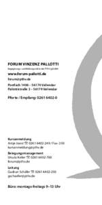 FORUM VINZENZ PALLOTTI Begegnungs- und Bildungsstätte der PTHV gGmbH www.forum-pallotti.de  Postfach 1406 – 56174 Vallendar