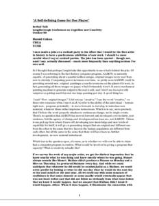 “A Self-defining Game for One Player” Invited Talk Loughborough Conference on Cognition and Creativity October 99  Harold Cohen