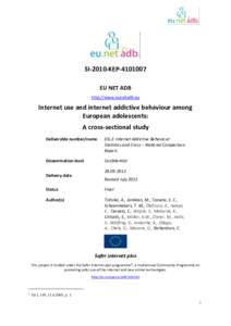 SI-2010-KEP[removed]EU NET ADB http://www.eunetadb.eu Internet use and internet addictive behaviour among European adolescents: