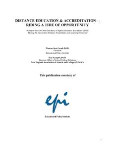 DISTANCE EDUCATION & ACCREDITATION— RIDING A TIDE OF OPPORTUNITY A chapter from the New Directions in Higher Education Sourcebook (2001) “Making the Connection Between Accreditation and Learning Outcomes”  Watson S