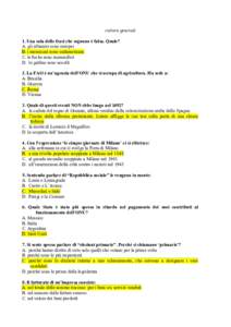 cultura generale 1. Una sola delle frasi che seguono è falsa. Quale? A. gli albanesi sono europei B. i messicani sono sudamericani C. le foche sono mammiferi D. le galline sono uccelli