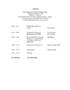 AGENDA - DISCHARGE PLANNING WORKGROUP, Thursday, January 14, 2010, 10:00 am – 12:00 pm, 40 North Pearl Street (16th Floor Conference Room.), Albany,  317 Lenox Avenue (Room 909), New York City, 217 South Salina Street 