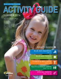 BLUE ASH RECREATION  ACTIVITY GUIDE SUMMER 2014 This is your recreation guide for