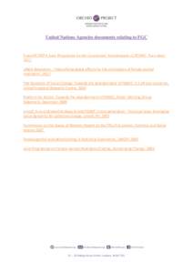 United Nations Agencies documents relating to FGC  Unicef/UNFPA Joint Programme for the Accelerated Abandonment of FGM/C: Fact-sheet, 2012 UNGA Resolution – ‘Intensifying global efforts for the elimination of female 