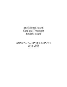 The Mental Health Care and Treatment Review Board ANNUAL ACTIVITY REPORT