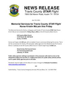 NEWS RELEASE Travis County STAR Flight 7800 Old Manor Road, Austin TXApril 29, 2015  Memorial Services for Travis County STAR Flight