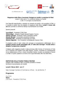 in collaborazione con:  Mappatura della filiera, terminata l’indagine su lanifici e produttori di filati Lunedì 2 marzo alle 12 la conferenza stampa sui risultati e alle 17 il convegno di presentazione