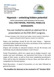 Hypnosis ‒ unlocking hidden potential Tools for communication, health and healing in the 21st century CALL FOR PAPERS, POSTERS, PANELS & WORKSHOPS