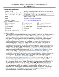 SUPPLEMENTAL EDUCATIONAL SERVICE PROVIDER PROFILE[removed]School Year Program Contact Information: Name of Provider  Accuracy Temporary Services, Inc. DBA ATS Project Success