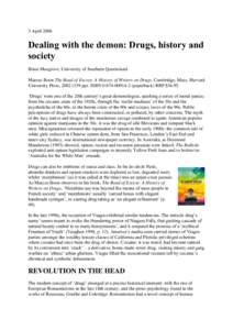 3 April[removed]Dealing with the demon: Drugs, history and society Brian Musgrove, University of Southern Queensland Marcus Boon The Road of Excess: A History of Writers on Drugs, Cambridge, Mass, Harvard