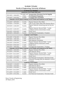 Academic Calendar Faculty of Engineering, University of Ruhuna Academic YearAdmission of 16th BatchA/L) 10 weeks and Inauguration, Placement Test for English, Development Programme