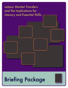 Labour Market Transfers and the Implications for Literacy and Essential Skills Briefing Package