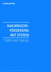 NACHWUCHSFÖRDERUNG MIT SYSTEM TIPPS UND TRICKS © 2015 Haufe-Lexware GmbH & Co. KG · Munzinger Straße 9 · 79111 Freiburg · www.haufe.de