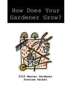 How Does Your Gardener Grow? 2015 Master Gardener Preview Packet