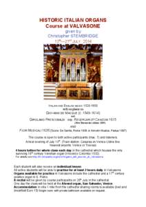 HISTORIC ITALIAN ORGANS Course at VALVASONE given by Christopher STEMBRIDGE 13th21st JULY 2014