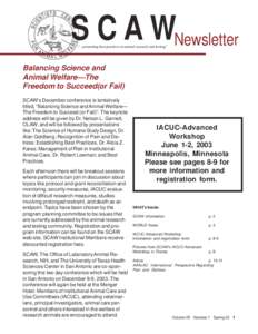 S C A WNewsletter “...promoting best practices in animal research and testing” Balancing Science and Animal Welfare—The Freedom to Succeed(or Fail)