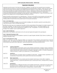 CUNY Evaluation Memorandum - HEO Series Supervisors’ Instructions Preferably once each semester, but at least once each year, employees in the HEO series are required to have an evaluation conference with the chairpers