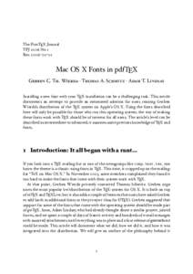 The PracTEX Journal TPJ 2006 No 1 Rev. 2006–02–01 Mac OS X Fonts in pdfTEX Gerben C. Th. Wierda · Thomas A. Schmitz · Adam T. Lindsay