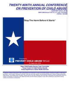 TWENTY-NINTH ANNUAL CONFERENCE ON PREVENTION OF CHILD ABUSE FEBRUARY 23-24, 2015 OMNI MANDALAY HOTEL AT LAS COLINAS IRVING, TEXAS