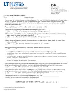 * You must type in the student’s name and 8-Digit UFID before printing! SFA cannot accept digital signaturesDivision of Enrollment Management Office for Student Financial Affairs