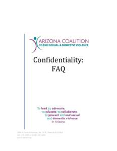 Confidentiality: FAQ 2800 N. Central Avenue, Ste. 1570, Phoenix AZ[removed]2900 or[removed]www.acesdv.org