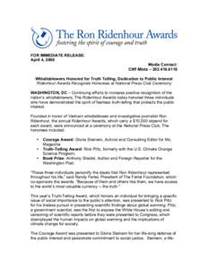 FOR IMMEDIATE RELEASE: April 4, 2006 Media Contact: Cliff Mintz – Whistleblowers Honored for Truth Telling, Dedication to Public Interest Ridenhour Awards Recognize Honorees at National Press Club Ceremony