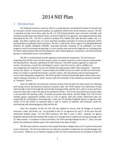 2014 NEI Plan 1 Introduction The National Emissions Inventory (NEI) is a comprehensive and detailed estimate of annual total air emissions of both criteria and hazardous air pollutants (HAPs) from all air emissions sourc