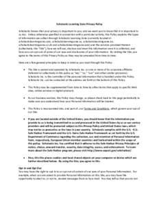 Scholastic Learning Zone Privacy Policy Scholastic knows that your privacy is important to you, and we want you to know that it is important to us too. Unless otherwise specified in connection with a particular activity,