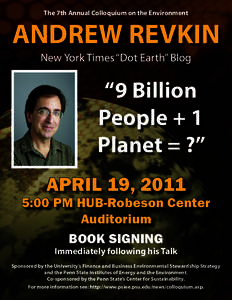 The 7th Annual Colloquium on the Environment  ANDREW REVKIN New York Times “Dot Earth” Blog  “9 Billion
