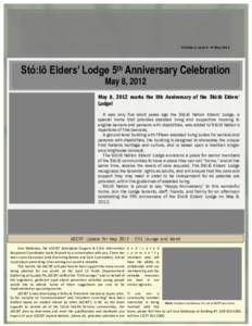 Volume 2, Issue 3  May 2012 Stó:lō Elders’ Lodge 5th Anniversary Celebration May 8, 2012