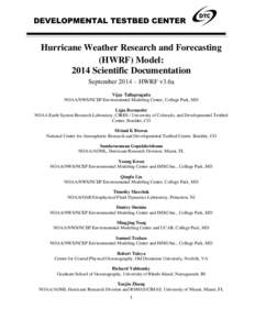 DEVELOPMENTAL TESTBED CENTER  Hurricane Weather Research and Forecasting (HWRF) Model: 2014 Scientific Documentation September 2014 – HWRF v3.6a