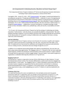 Join Computerworld in Celebrating Economic, Educational and Social Change Using IT The Computerworld Honors Program Celebrates 25th Anniversary Recognizing Innovative Information Technology Projects Influencing Business,