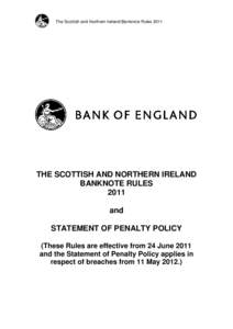 The Scottish and Northern Ireland Banknote Rules[removed]THE SCOTTISH AND NORTHERN IRELAND BANKNOTE RULES 2011 and