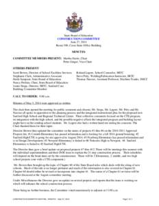 State Board of Education CONSTRUCTION COMMITTEE June 27, 2014 Room 500, Cross State Office Building MINUTES COMMITTEE MEMBERS PRESENT: Martha Harris, Chair