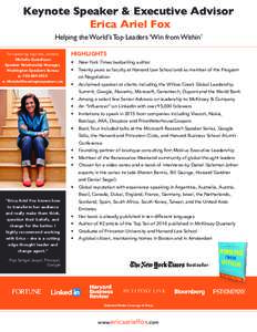 Keynote Speaker & Executive Advisor Erica Ariel Fox Helping the World’s Top Leaders ‘Win from Within’ For speaking inquiries, contact: Michelle Gustafsson Speaker Relationship Manager,