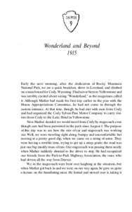 Wonderland and Beyond 1915 Early the next morning, after the dedication of Rocky Mountain National Park, we ate a quick breakfast, drove to Loveland, and climbed on a train bound for Cody, Wyoming. I had never been to Ye