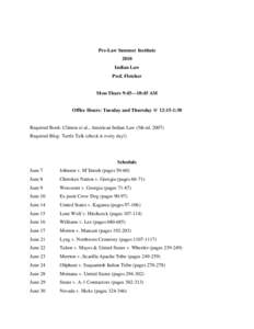 Pre-Law Summer Institute 2010 Indian Law Prof. Fletcher  Mon-Thurs 9:45—10:45 AM