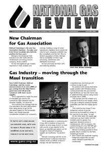 A newsletter from the Gas Association for members, Industry contacts and energy commentators  AUTUMN 2006 New Chairman for Gas Association