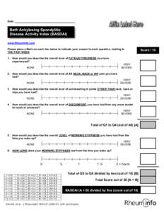 Date:  Bath Ankylosing Spondylitis Disease Activity Index (BASDAI) www.RheumInfo.com Please place a Mark on each line below to indicate your answer to each question, relating to