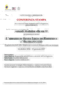 La S.V. è invitata a partecipare alla  CONFERENZA STAMPA che si terrà nel Teatro Anatomico dell’Archiginnasio (piazza Galvani, 1)