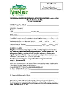 For Office Use Season Pass Number _______ Amount Paid DONATION ______ KINGSBRAE GARDEN 2013 SEASON – OPEN 7 DAYS A WEEK 9 A.M. – 6 P.M. May 17 – October 12, 2013