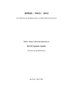 BIREME / PAHO / WHO Latin American and Caribbean Center on Health Sciences Information DeCS - Health Sciences Descriptors  DeCS Update Guide