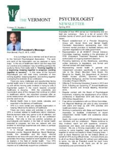 THE VERMONT Volume 27, Number 1 President’s Message: Rick Barnett, Psy.D., M.S., LADC It is a privilege to be a member and be of service