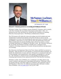 Richard D. Cirincione presents on Accounting and Settlement of Estates McNamee, Lochner, Titus & Williams Attorney Richard D. Cirincione will be a panelist at the New York State Bar Association CLE program on December 3,