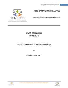 Spring 2013 Charter Challenge Scenario  THE CHARTER CHALLENGE Ontario Justice Education Network  CASE SCENARIO