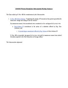 [removed]Western Hemisphere Subcommittee Markup Summary  The Chair called up H. Res. 488 for consideration by the Subcommittee. 1. H. Res[removed]Ros-Lehtinen), “Supporting the people of Venezuela as they protest peacef