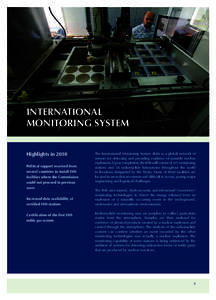 InternatIonal MonItorInG SySteM highlights in 2010 Political support received from several countries to install IMS facilities where the Commission