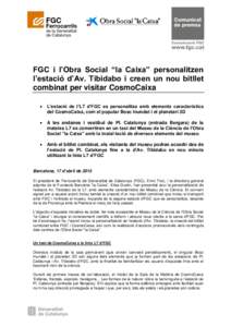 FGC i l’Obra Social “la Caixa” personalitzen l’estació d’Av. Tibidabo i creen un nou bitllet combinat per visitar CosmoCaixa  L’estació de l’L7 d’FGC es personalitza amb elements característics del 