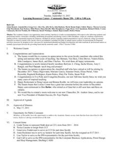 Academic Senate AGENDA Tuesday, September 13, 2011 Learning Resources Center-- Community Room[removed]:00 to 3:00 p.m. Roll Call: Jaima Bennett, Amanda Best, Gregg Carr, Alice Chu, Julie Davis, John Dunham, Martie Ramm En