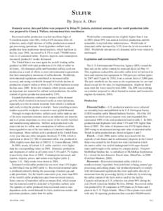 Sulfur By Joyce A. Ober Domestic survey data and tables were prepared by Brian W. Jaskula, statistical assistant, and the world production table was prepared by Glenn J. Wallace, international data coordinator. Recovered